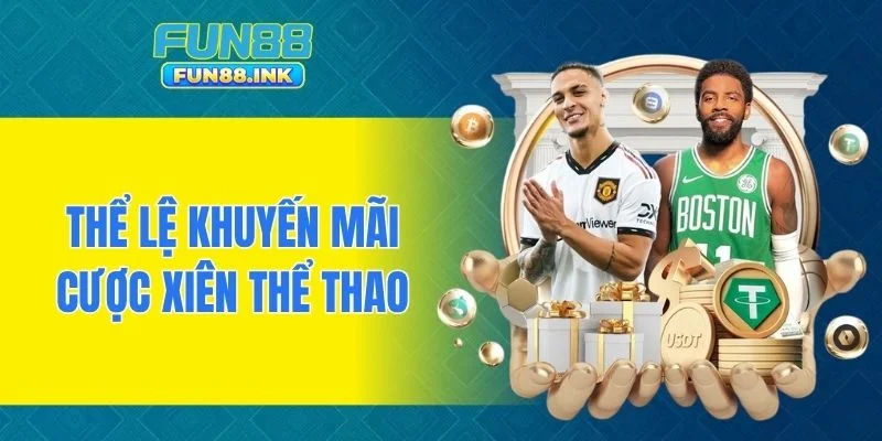 Thể lệ khuyến mãi cược xiên thể thao